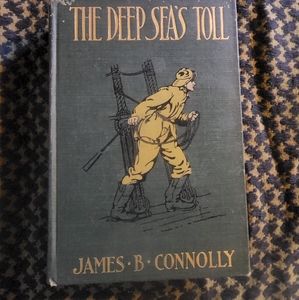 The Deep Seas Toll by James B. Connolly 1905